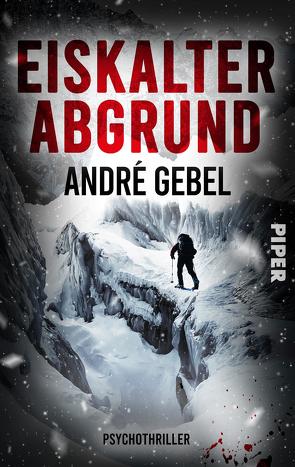 Eiskalter Abgrund von Gebel,  André