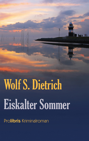 Eiskalter Sommer von Dietrich,  Wolf S.