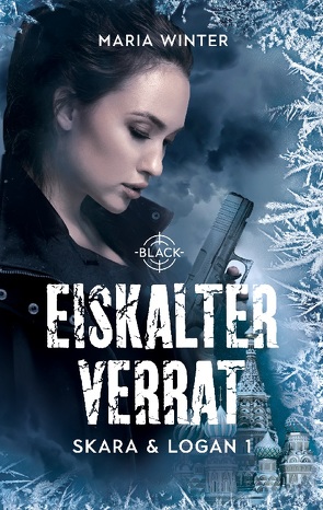 Eiskalter Verrat – Skara & Logan Band 1 von Winter,  Maria