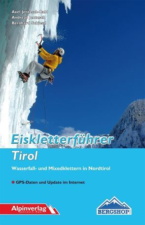 Eiskletterführer Tirol von Jentzsch,  Andreas, Jentzsch-Rabl,  Axel, Schiestl,  Bernhard