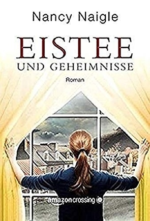 Eistee und Geheimnisse von Blum,  Katja, Naigle,  Nancy