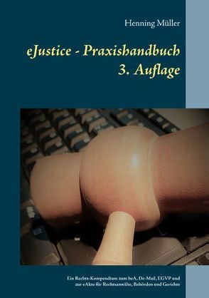 eJustice – Praxishandbuch von Müller,  Henning