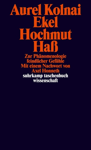 Ekel Hochmut Haß von Honneth,  Axel, Kolnai,  Aurel