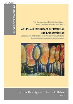 eKEP – ein Instrument zur Reflexion und Selbstreflexion von Fernandez,  Karina, Riebenbauer,  Elisabeth, Slepcevic-Zach,  Peter, Stock,  Michaela