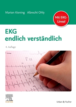 EKG endlich verständlich von Kiening,  Marion, Ohly,  Albrecht
