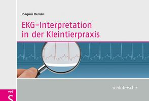 EKG-Interpretation in der Kleintierpraxis von Bernal,  Joaquin