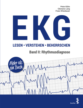 EKG lesen – verstehen – beherrschen von Kuehn,  Peter, Lang,  Clemens, Wiesbauer,  Franz