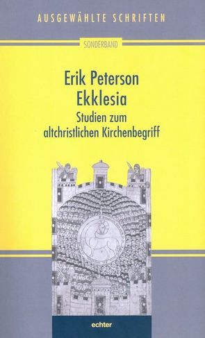 Ekklesia von Nichtweiss,  Barbara, Peterson,  Erik, Weidemann,  Hans-Ulrich