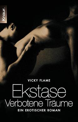 Ekstase – Verbotene Träume von Flame,  Vicky, Mey,  Tine