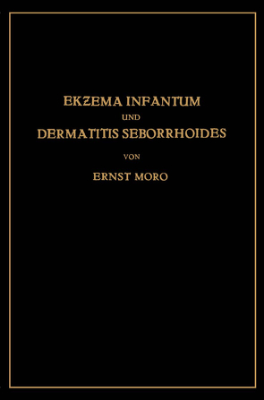 Ekzema Infantum und Dermatitis Seborrhoides von Moro,  Ernst