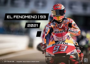 EL FENOMENO | 93 – Marc Marquez – 2021 – Kalender – Format: DIN A3 | MotoGP von Wobser,  Steve