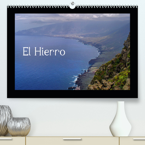 El Hierro (Premium, hochwertiger DIN A2 Wandkalender 2021, Kunstdruck in Hochglanz) von Reschke,  Uwe