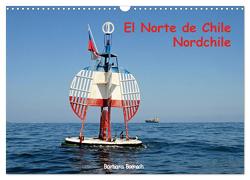 El Norte de Chile – Nordchile (Wandkalender 2024 DIN A3 quer), CALVENDO Monatskalender von Boensch,  Barbara