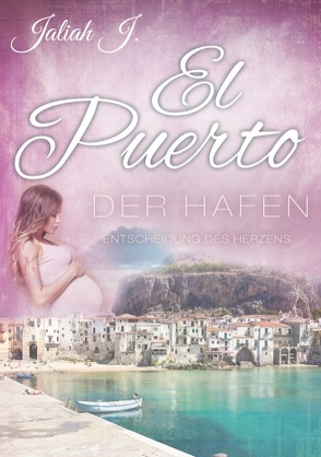 El Puerto – Der Hafen 9 von J.,  Jaliah