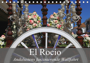 El Rocio – Andalusiens faszinierende Wallfahrt (Tischkalender 2021 DIN A5 quer) von Werner Altner,  Dr.
