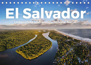 El Salvador – Unberührte und wunderschöne Natur. (Tischkalender 2023 DIN A5 quer) von Scott,  M.