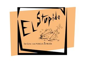 El Stupido von Pintér,  Marcus S.