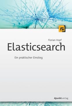 Elasticsearch von Hopf,  Florian