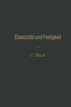 Elastizität und Festigkeit von Baumann,  Richard, von Bach,  Karl