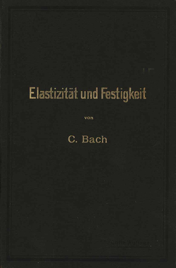 Elastizität und Festigkeit von Bach,  Carl von