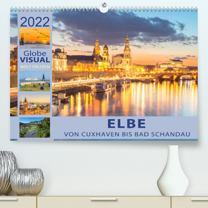 ELBE – Von Cuxhaven bis Bad Schandau (Premium, hochwertiger DIN A2 Wandkalender 2022, Kunstdruck in Hochglanz) von VISUAL,  Globe