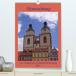 Elberadweg – Coswig bis Lutherstadt Wittenberg (Premium, hochwertiger DIN A2 Wandkalender 2021, Kunstdruck in Hochglanz) von Bussenius,  Beate