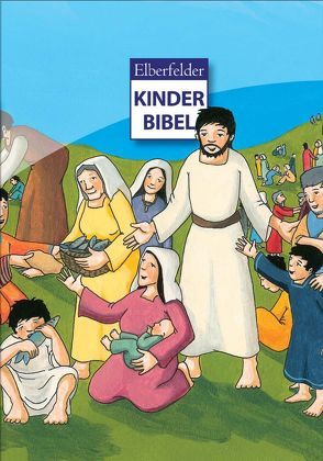 Elberfelder Kinderbibel von Arndt,  Judith, Merckel-Braun,  Martina