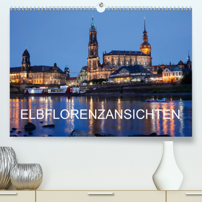 Elbflorenzansichten (Premium, hochwertiger DIN A2 Wandkalender 2020, Kunstdruck in Hochglanz) von Jäger,  Anette/Thomas