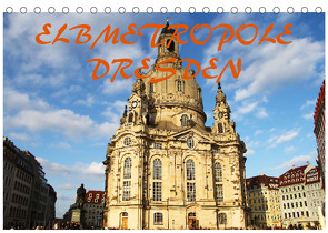 Elbmetropole Dresden (Tischkalender 2023 DIN A5 quer) von Gerhold & Peter Kehrer,  Mario