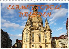 Elbmetropole Dresden (Wandkalender 2018 DIN A3 quer) von Gerhold & Peter Kehrer,  Mario