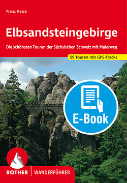 Elbsandsteingebirge (E-Book) von Hasse,  Franz