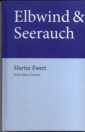 Elbwind & Seerauch (Elbwind und Seerauch) von Ewert,  Martin
