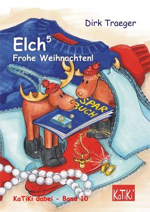 Elch5 – Frohe Weihnachten! von Ciesla,  Susanne, Traeger,  Dirk