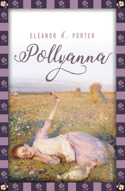 Eleanor H. Porter, Pollyanna von Porter,  Eleanor H., Strümpel,  Jan