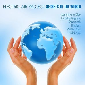 Electric Air Project – Secrets Of The World von Vietze,  Thomas