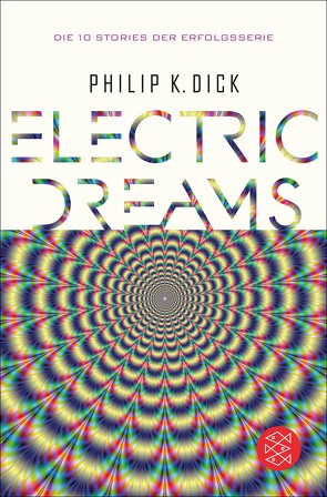 Electric Dreams von Dick,  Philip K, Mohr,  Thomas, Timmermann,  Klaus, Wasel,  Ulrike, Wohl,  Bela