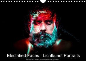 Electrified Faces – Lichtkunst Portraits (Wandkalender 2019 DIN A4 quer) von Heilmann,  Gunnar