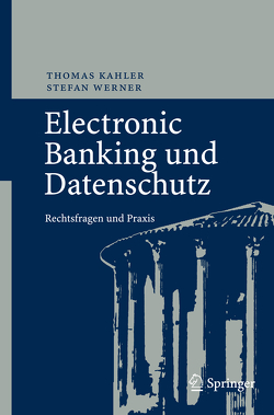 Electronic Banking und Datenschutz von Kahler,  Thomas, Werner,  Stefan