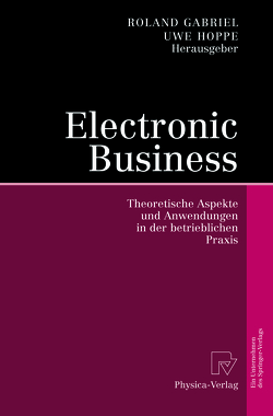 Electronic Business von Gabriel,  Roland, Hoppe,  Uwe