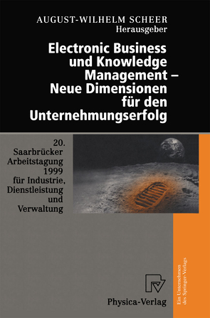 Electronic Business und Knowledge Management — Neue Dimensionen für den Unternehmungserfolg von Scheer,  August-Wilhem