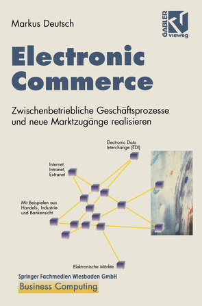 Electronic Commerce von Deutsch,  Markus