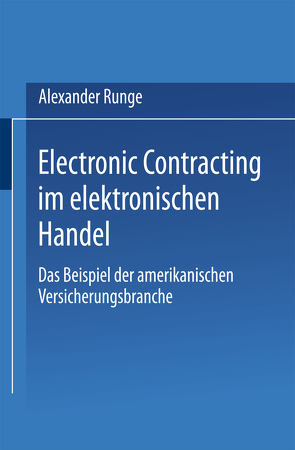 Electronic Contracting im elektronischen Handel von Runge,  Alexander