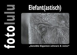 Elefant(astisch) von fotolulu