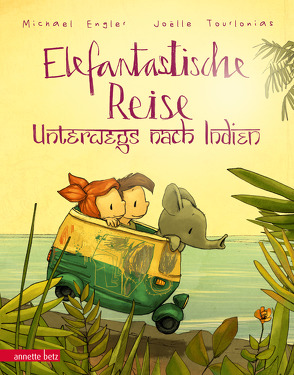 Elefantastische Reise von Engler,  Michael, Tourlonias,  Joelle