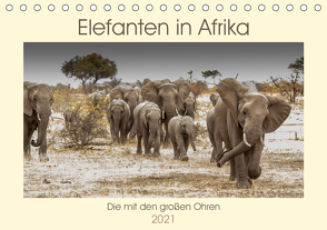 Elefanten in Afrika – Die mit den großen Ohren (Tischkalender 2021 DIN A5 quer) von Bethke,  Barbara