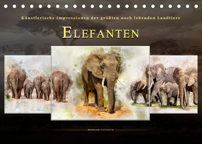 Elefanten – künstlerische Impressionen der größten noch lebenden Landtiere (Tischkalender 2023 DIN A5 quer) von Roder,  Peter