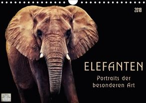 Elefanten – Portraits der besonderen Art (Wandkalender 2018 DIN A4 quer) von DESIGN Photo + PhotoArt,  AD, Dölling,  Angela
