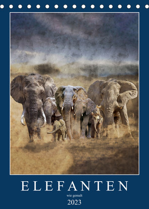 Elefanten – wie gemalt (Tischkalender 2023 DIN A5 hoch) von Jachalke,  Doris