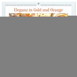 Eleganz in Gold und Orange (hochwertiger Premium Wandkalender 2024 DIN A2 quer), Kunstdruck in Hochglanz von Waurick,  Kerstin