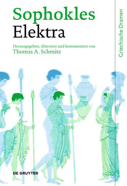Elektra von Schmitz,  Thomas A., Sophokles